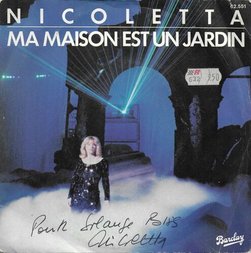 Nicoletta : Ma Maison Est Un Jardin ( (Didier Barbelivien - D. Carlet) 3'10 / Souviens-Toi (L. Hilling - D. Carlet) 3'45 (Pochette Dédicacée)