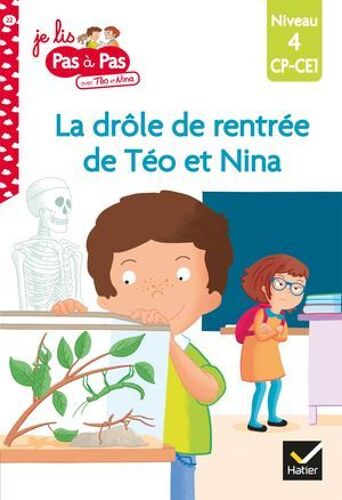 Téo Et Nina Cp Ce1 Niveau 4 - La Drôle De Rentrée De Téo Et Nina