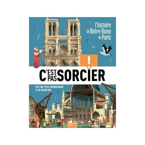 C'est Pas Sorcier - L'histoire De Notre-Dame