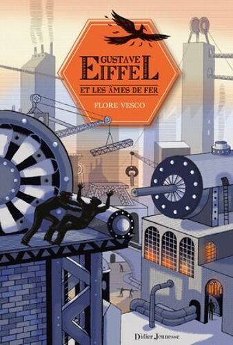 Gustave Eiffel Et Les Âmes De Fer