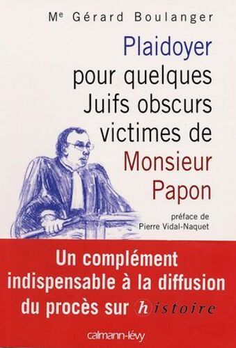 Plaidoyer Pour Quelques Juifs Obscurs Victimes De Monsieur Papon