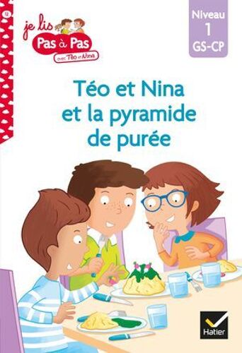 Téo Et Nina Gs Cp Niveau 1 - Téo Et Nina Et La Pyramide De Purée