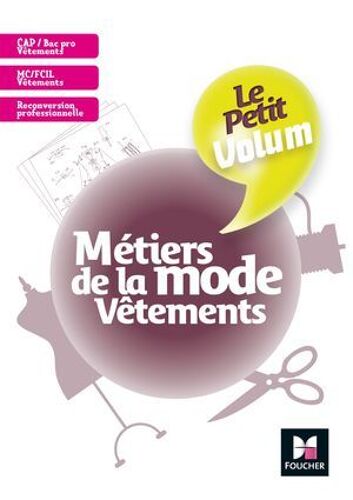 Le Petit Volum' - Métiers De La Mode - Vêtements - Révision Et Entraînement