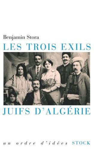 Les Trois Exils. Juifs D'algérie