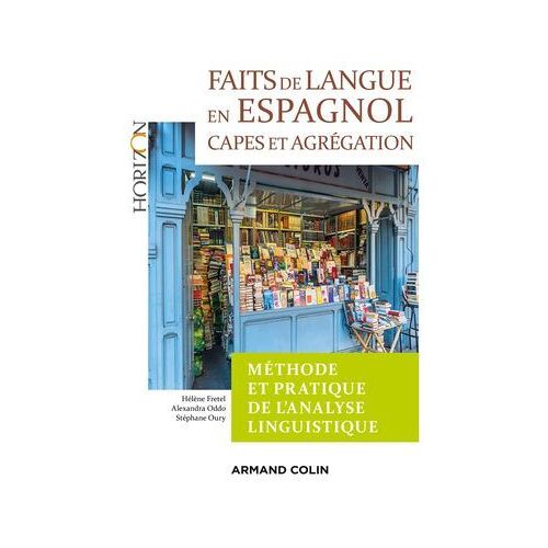 Faits De Langue En Espagnol : Méthode Et Pratique De L'analyse Linguist - 2e Éd.