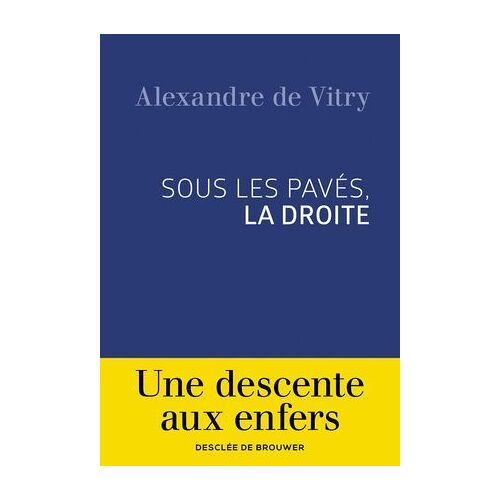 Sous Les Pavés, La Droite