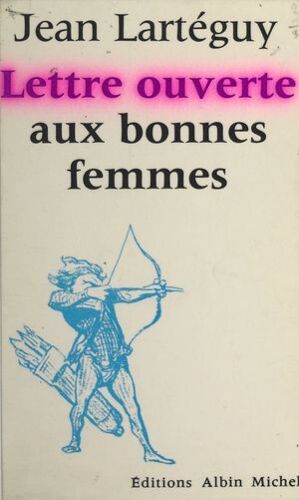 Lettre Ouverte Aux Bonnes Femmes