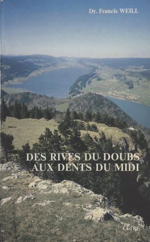 Des Rives Du Doubs Aux Dents Du Midi