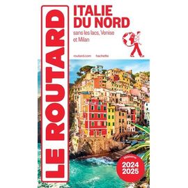 Italie Du Nord - Guide Du Routard 2024-2025