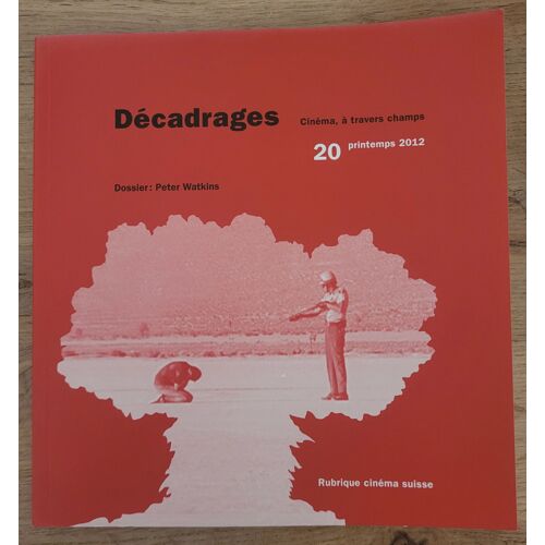 Décadrages N° 20, Printemps 201 - Peter Watkins