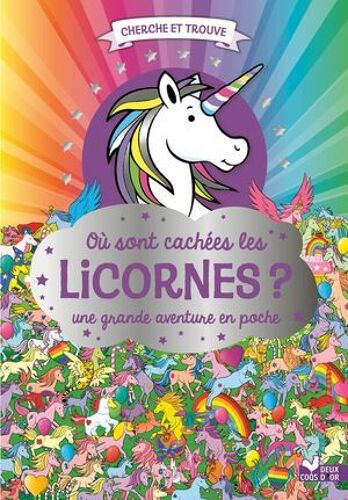 Où Sont Cachées Les Licornes ? Une Grande Aventure En Poche