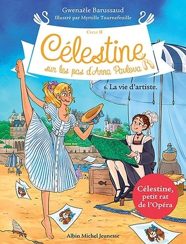 Célestine, Sur Les Pas D'anna Pavlova - Cycle Ii - Tome 6 - La Vie D'artiste