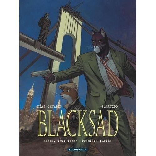 Blacksad - Tome 6 - Alors, Tout Tombe - Première Partie