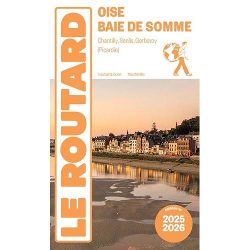 Oise, Baie De Somme - Guide Du Routard 2025-2026