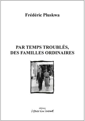 Par Temps Troublés, Une Famille Ordinaire