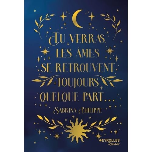 Tu Verras, Les Âmes Se Retrouvent Toujours Quelque Part