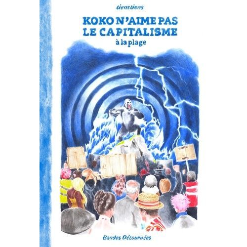 Koko N'aime Pas Le Capitalisme - A La Plage