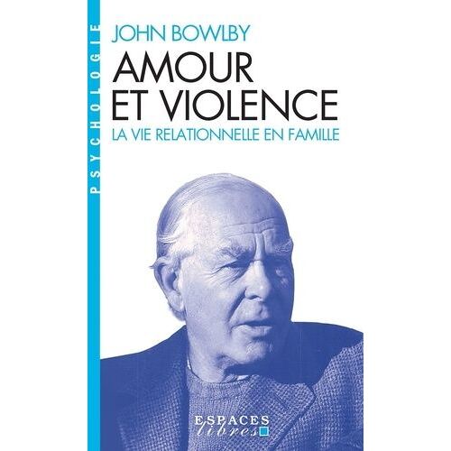 Amour Et Violence - La Vie Relationnelle En Famille