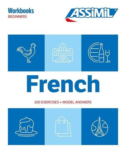 French Beginners - 200 Exercises + Model Answers