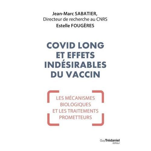 Covid Long Et Effets Indésirables Du Vaccin - Mécanismes Biologiques Et Traitements Prometteurs