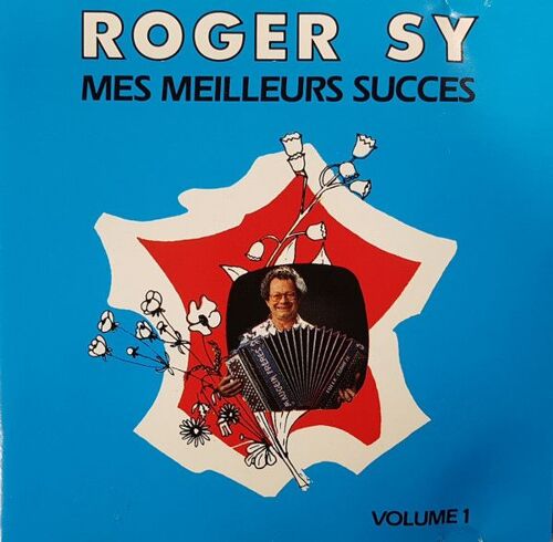 Roger Sy, Mes Meilleurs Succès Volume 1 - Nc 100 / France . 1990.