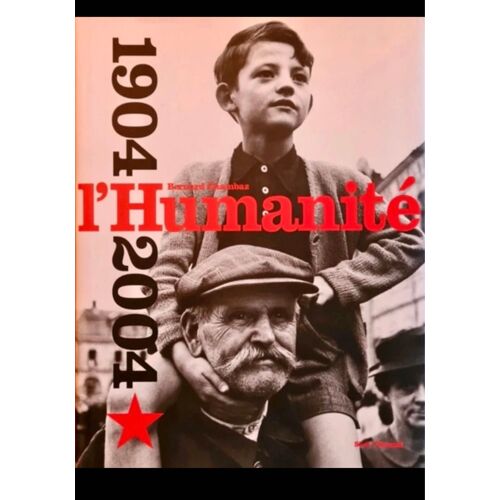 L’Humanité De 1904 À 2004