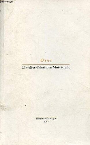 Oser L Atelier D Écriture Mot-À-Mot - Dédicace D Une Des Auteurs Bernadette Nicolle.