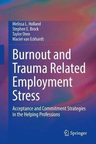 Burnout And Trauma Related Employment Stress