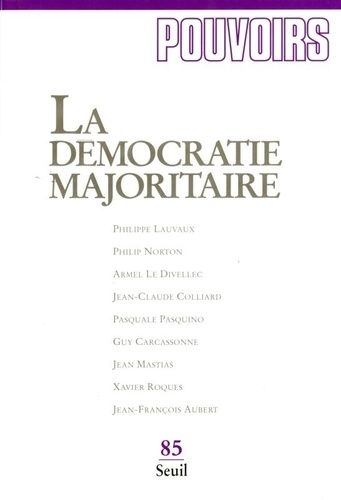 Pouvoirs N° 85 : La Democratie Majoritaire
