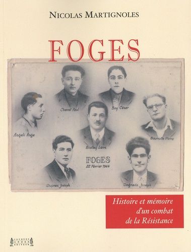 Foges - Histoire Et Mémoire D'un Combat De La Résistance