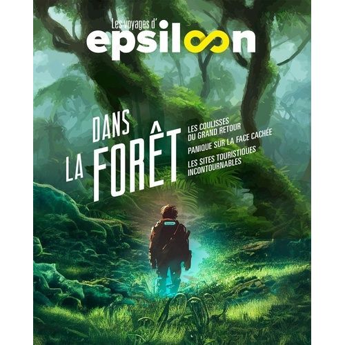 Les Voyages D'epsiloon - Dans La Forêt