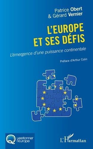 L'europe Et Ses Défis - L'émergence D'une Puissance Continentale