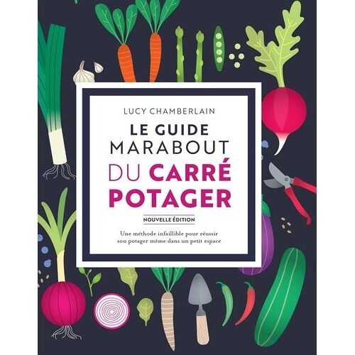 Le Guide Marabout Du Carré Potager