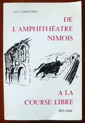 De L'amphitéatre Nimois À La Course Libre