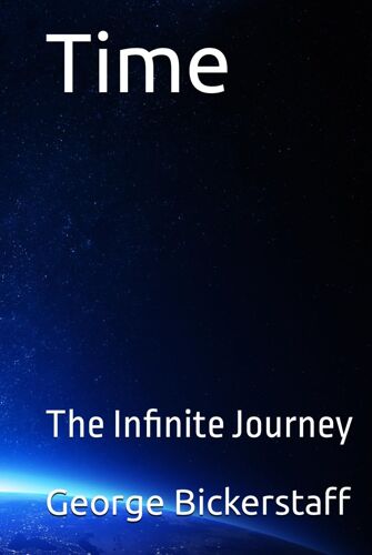 Time: The Infinite Journey (The Global Leaders: Lessons In Leadership And Life)