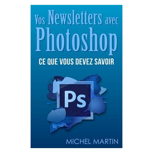 Des Newsletters Avec Photoshop