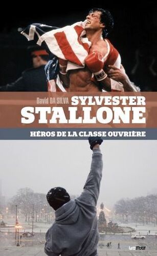 Sylvester Stallone, Héros De La Classe Ouvrière