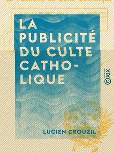 La Publicité Du Culte Catholique
