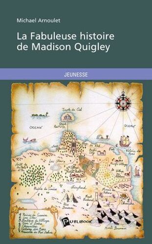 La Fabuleuse Histoire De Madison Quigley