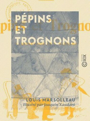 Pépins Et Trognons