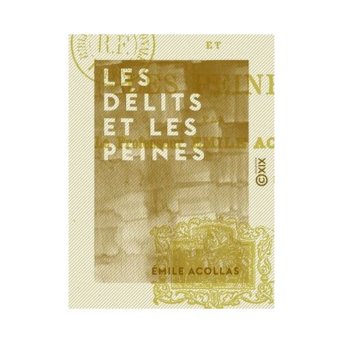 Les Délits Et Les Peines