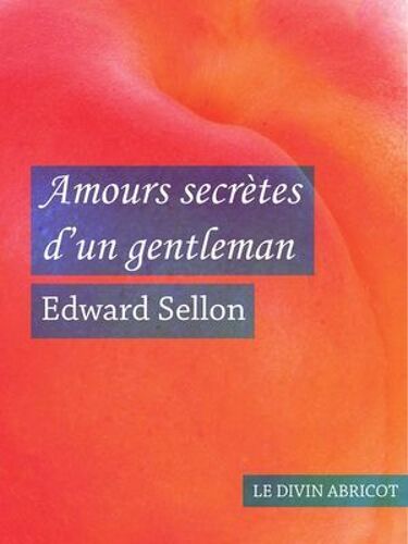 Amours Secrètes D'un Gentleman (Érotique)