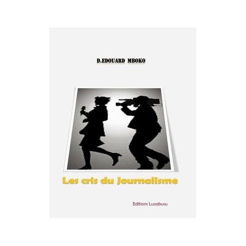 Les Cris Du Journalisme