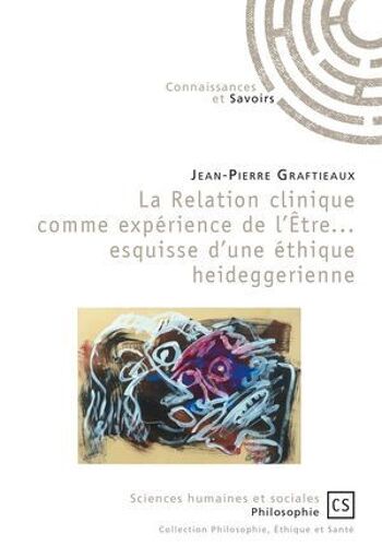 La Relation Clinique Comme Expérience De L'être... Esquisse D'une Éthique Heideggerienne