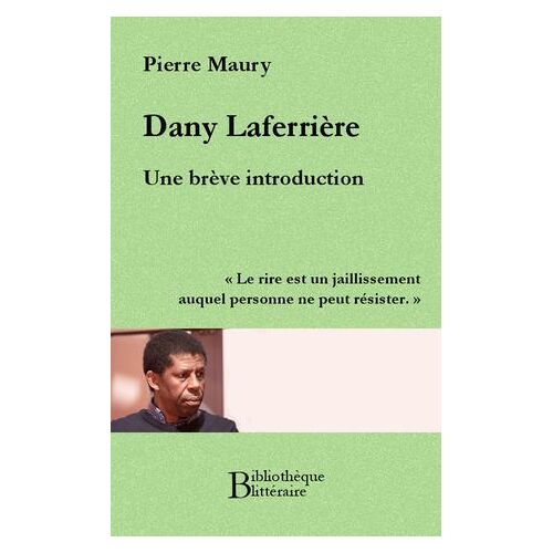 Dany Laferrière, Une Brève Introduction