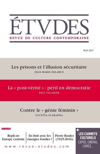 Etudes 4238 - La "Post-Vérité" : Péril En Démocratie