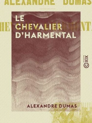 Le Chevalier D'harmental