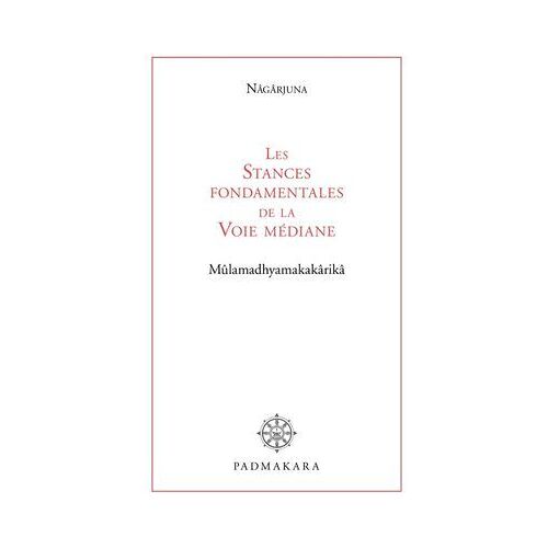 Les Stances Fondamentales De La Voie Médiane
