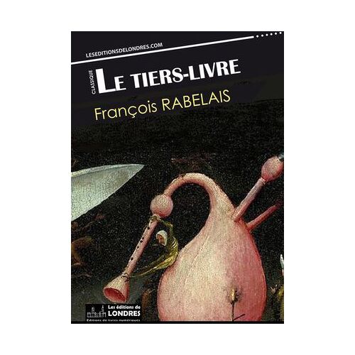 Le Tiers Livre (Français Moderne Et Moyen Français Comparés)