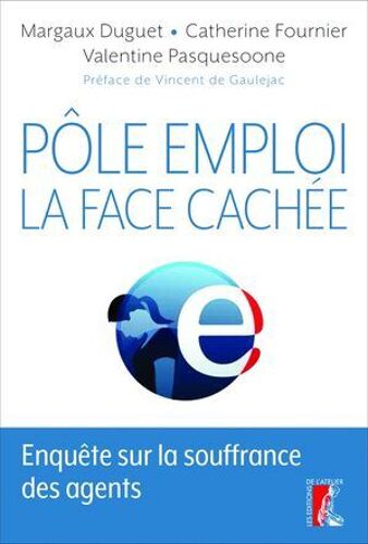 Pôle Emploi : La Face Cachée